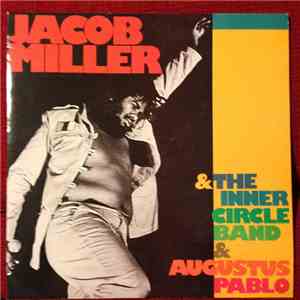 Jacob Miller & The Inner Circle Band & Augustus Pablo - Jacob Miller & The Inner Circle Band & Augustus Pablo