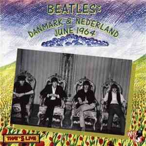 The Beatles - Danmark & Nederland June 1964