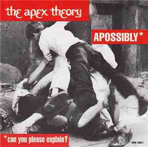 The Apex Theory - Apossibly (Can You Please Explain?)
