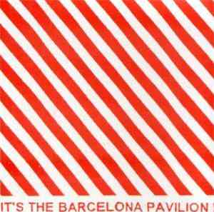 The Barcelona Pavilion - It's The Barcelona Pavilion EP