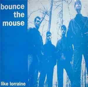Bounce The Mouse - Like Lorraine