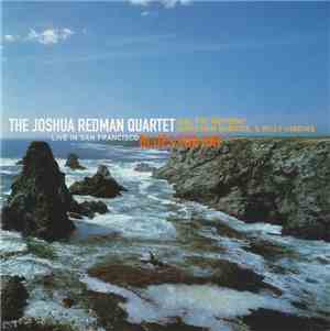 The Joshua Redman Quartet Feat. Pat Metheny, Christian McBride & Billy Higgins - Blues For Pat (Live In San Francisco)