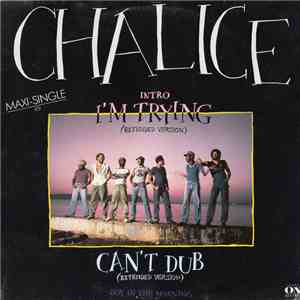 Chalice  - I'm Trying (Extended Version) / Can't Dub (Extended Version)