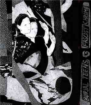 Burial Teens - Fascist Chrome