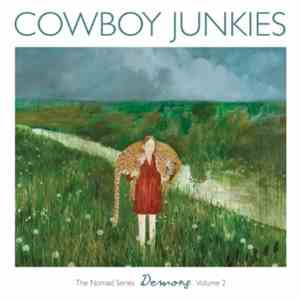 Cowboy Junkies - Demons - The Nomad Series, Volume 2