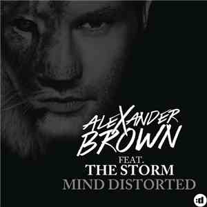 Alexander Brown Feat. The Storm  - Mind Distorted