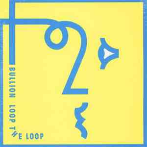 Bullion - Loop The Loop