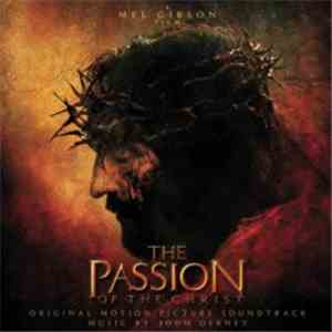 John Debney - The Passion Of The Christ - Original Motion Picture Soundtrack