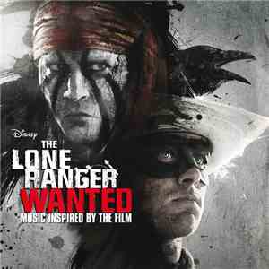 Various - The Lone Ranger - Wanted (Music Inspired By The Film)