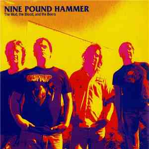 Nine Pound Hammer - The Mud, The Blood, And The Beers