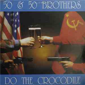 50 & 50 Brothers - Do The Crocodile