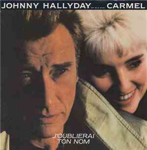Johnny Hallyday En Duo Avec Carmel  - J'oublierai Ton Nom