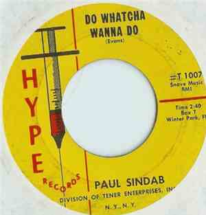 Paul Sindab - Do Whatcha Wanna Do / Give Me Your Heart