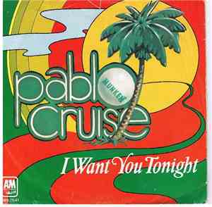 Pablo Cruise - I Want You Tonight