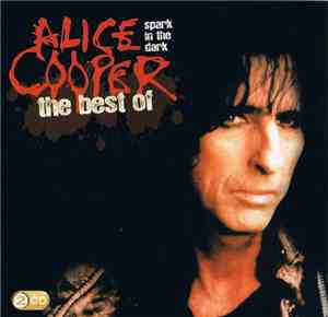 Alice Cooper  - Spark In The Dark: The Best Of Alice Cooper