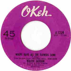 Walter Jackson - Where Have All The Flowers Gone / I'll Keep On Trying