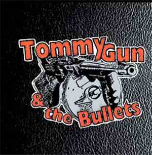 Tommy Gun & The Bullets - Tommy Gun & The Bullets