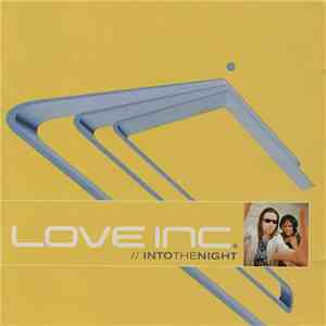 Love Inc. - Into The Night