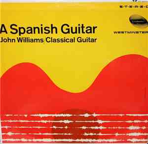 John Williams  - A Spanish Guitar