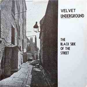 The Velvet Underground - The Black Side Of The Street