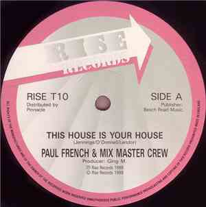 Paul French  & Mix Master Crew - This House Is Your House