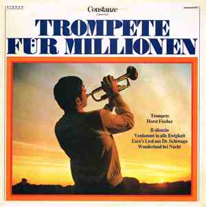 Horst Fischer - Trompete Für Millionen