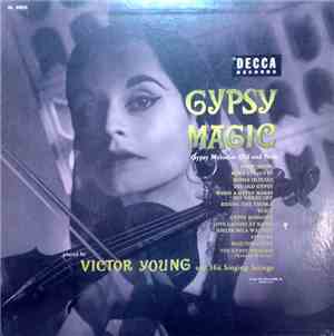 Victor Young And His Singing Strings - Gypsy Magic