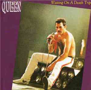 Queen - Waiting On A Death Trip
