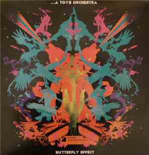 ...A Toys Orchestra - Butterfly Effect