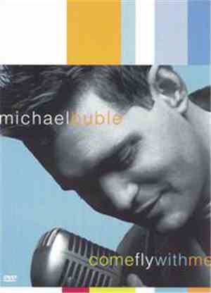 Michael Bublé - Come Fly With Me
