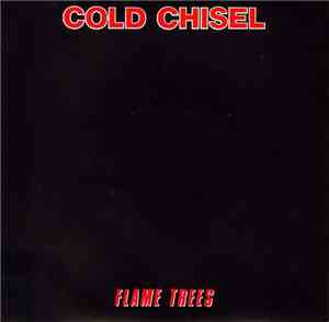 Cold Chisel - Flame Trees