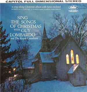 Guy Lombardo And His Royal Canadians - Sing The Songs Of Christmas