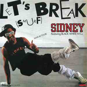 Sidney featuring Black White N' Co - Let's Break