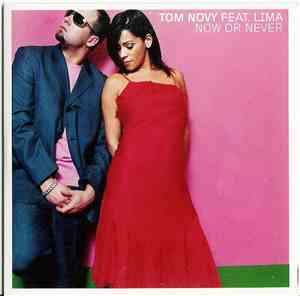 Tom Novy Feat. Lima - Now Or Never