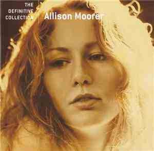 Allison Moorer - The Definitive Collection