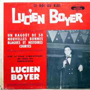 Lucien Boyer  - Le Roi Du Rire
