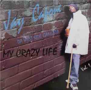 Jay Capone  - My Crazy Life Vol. 1