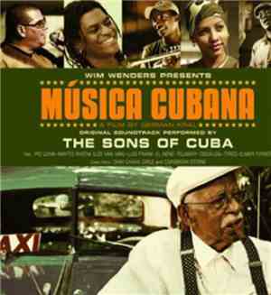 The Sons Of Cuba - Wim Wenders Presents Música Cubana