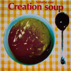 Various - Creation Soup Volume One