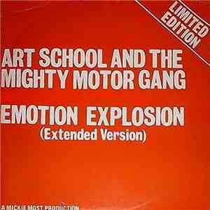 Art School & The Mighty Motor Gang - Emotion Explosion