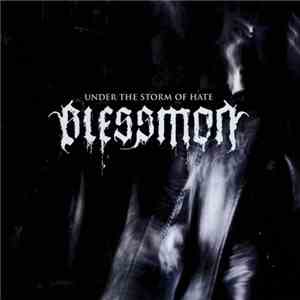 Blessmon - Under The Storm Of Hate
