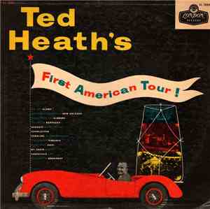 Ted Heath - Ted Heath's First American Tour