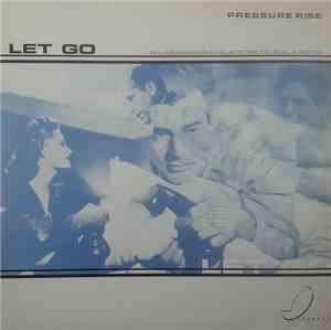 Pressure Rise - Let Go