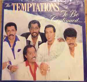 The Temptations - To Be Continued...