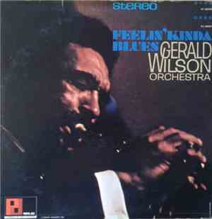 Gerald Wilson Orchestra - Feelin' Kinda Blues