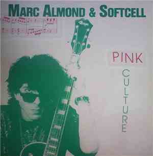 Marc Almond & Softcell - Pink Culture