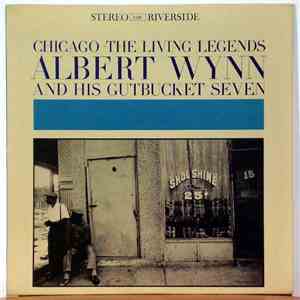Albert Wynn And His Gutbucket Seven - Albert Wynn And His Gutbucket Seven