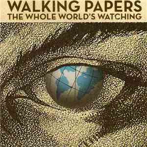 Walking Papers - The Whole World's Watching