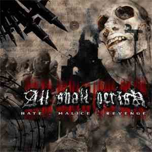 All Shall Perish - Hate.Malice.Revenge