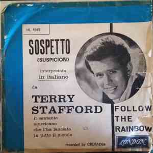 Terry Stafford - Sospetto (Suspicion) / Follow The Rainbow